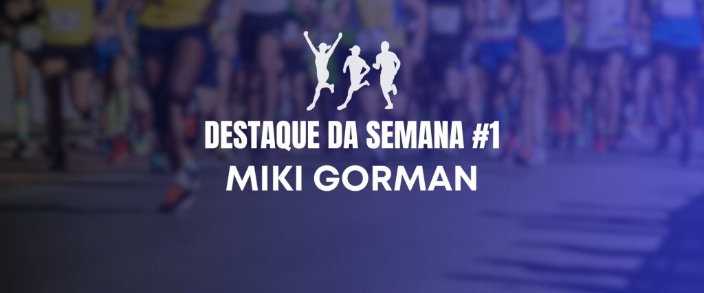 Destaque da semana #1 Miki Gorman