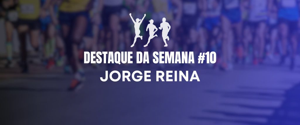 Destaque da Semana #10- Jorge Reina